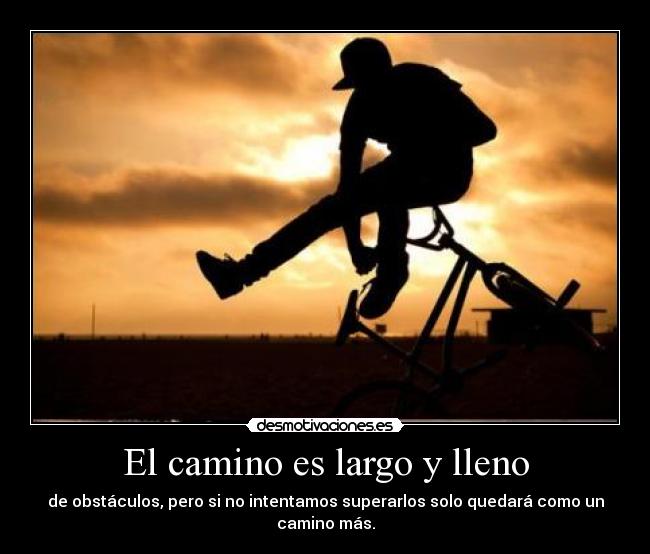 El camino es largo y lleno - 