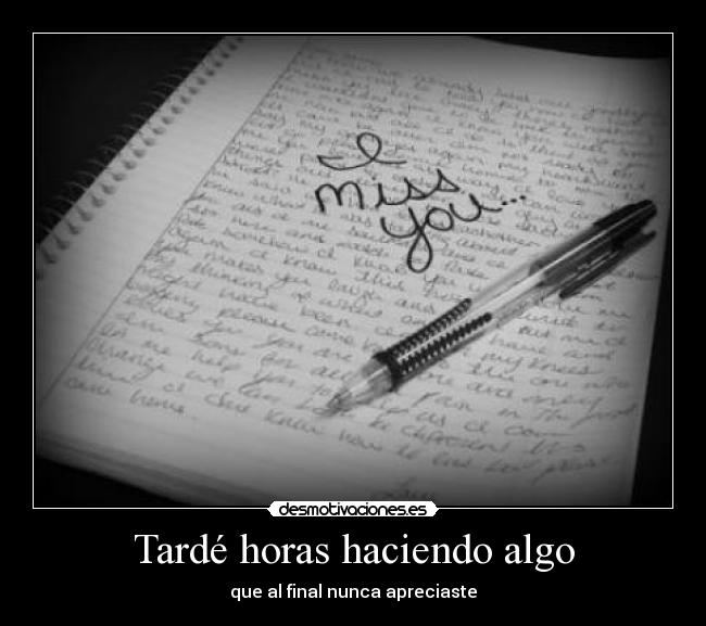 Tardé horas haciendo algo -