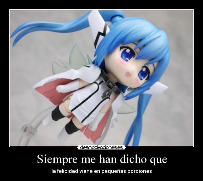 Siempre me han dicho que -