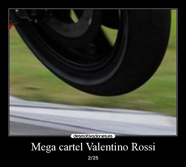 Mega cartel Valentino Rossi - 2/25