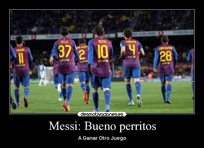 Messi: Bueno perritos - A Ganar Otro Juego