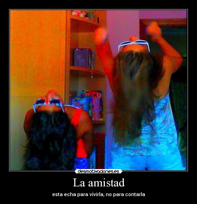La amistad -