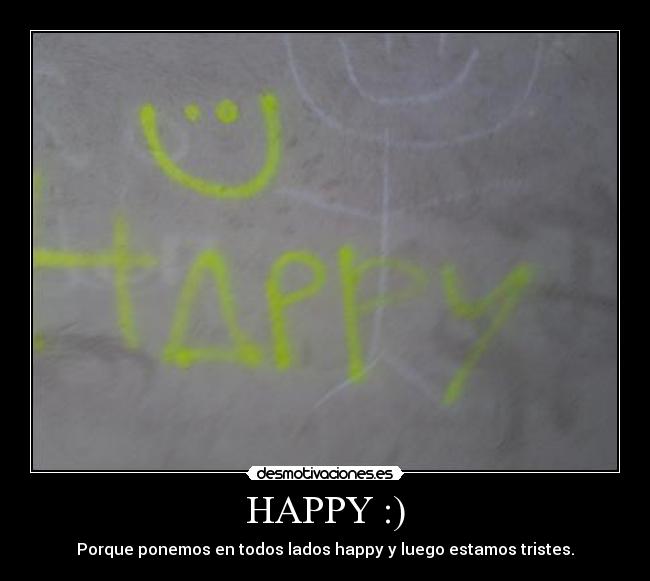 HAPPY :) -