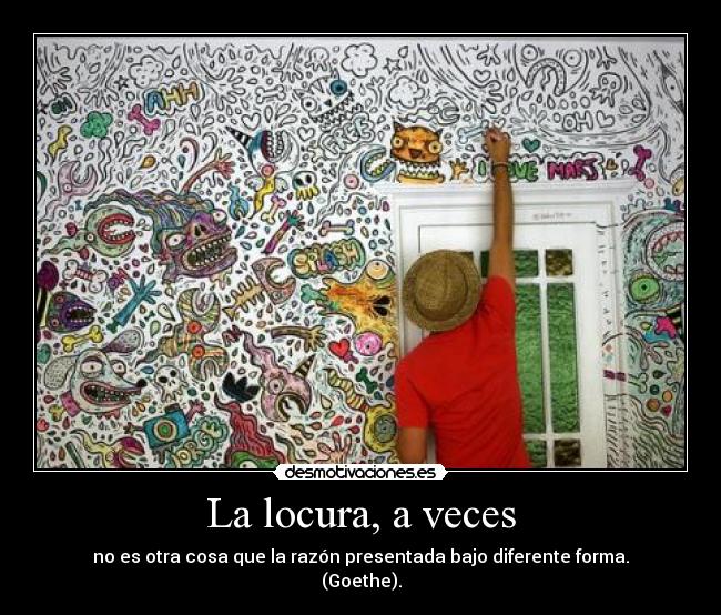 La locura, a veces - 