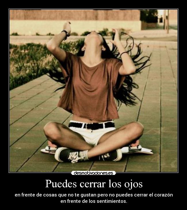 Puedes cerrar los ojos -