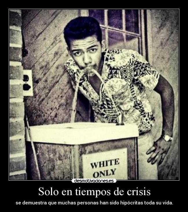 Solo en tiempos de crisis -