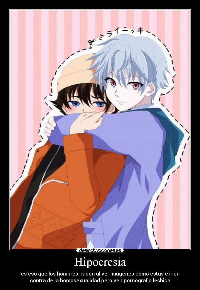 Hipocresia - es eso que los hombres hacen al ver imágenes como estas e ir en
contra de la homosexualidad pero ven pornografía lesbica