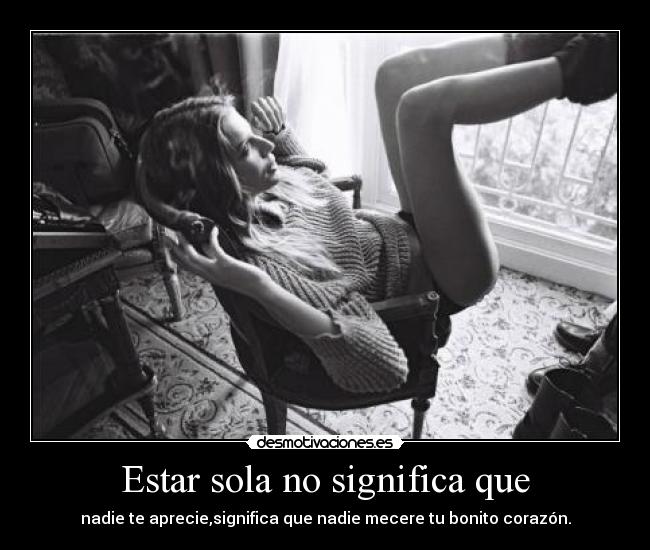 carteles estar sola significa que desmotivaciones