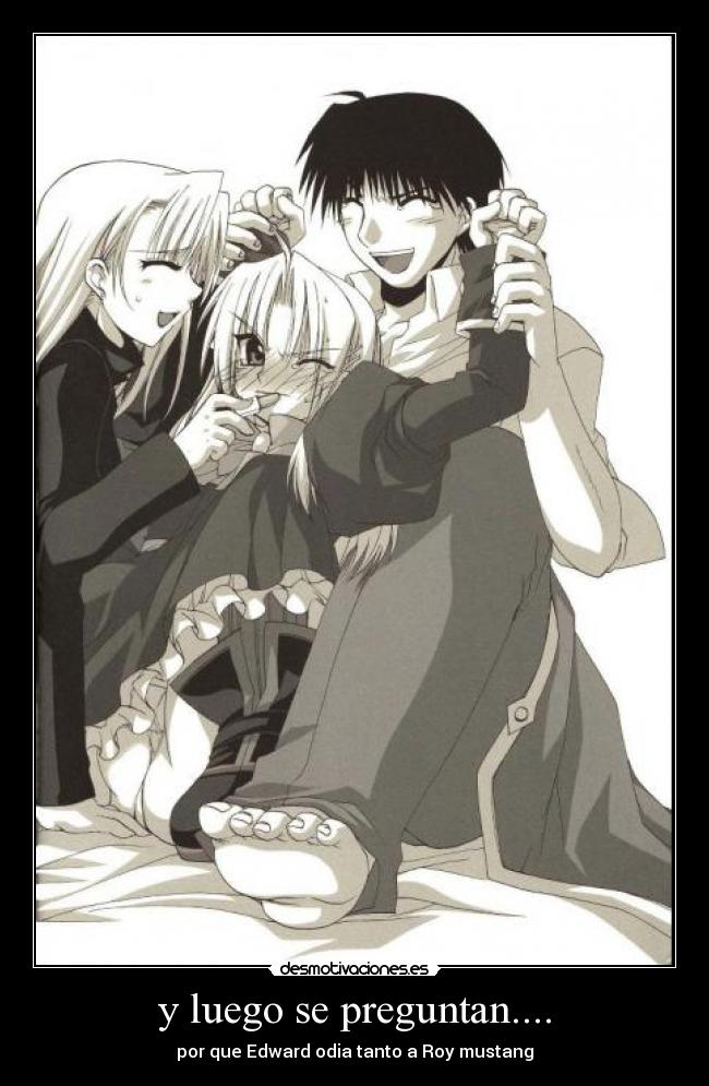 y luego se preguntan.... - por que Edward odia tanto a Roy mustang