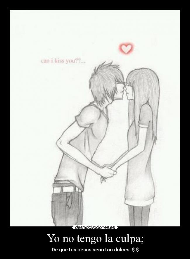 Yo no tengo la culpa; -