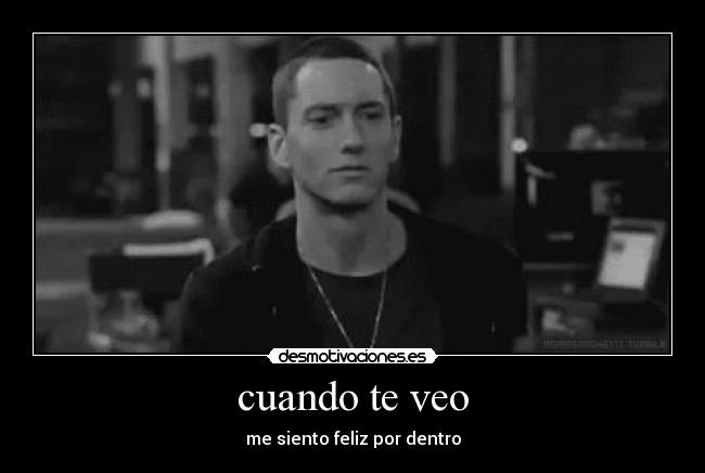 cuando te veo - me siento feliz por dentro