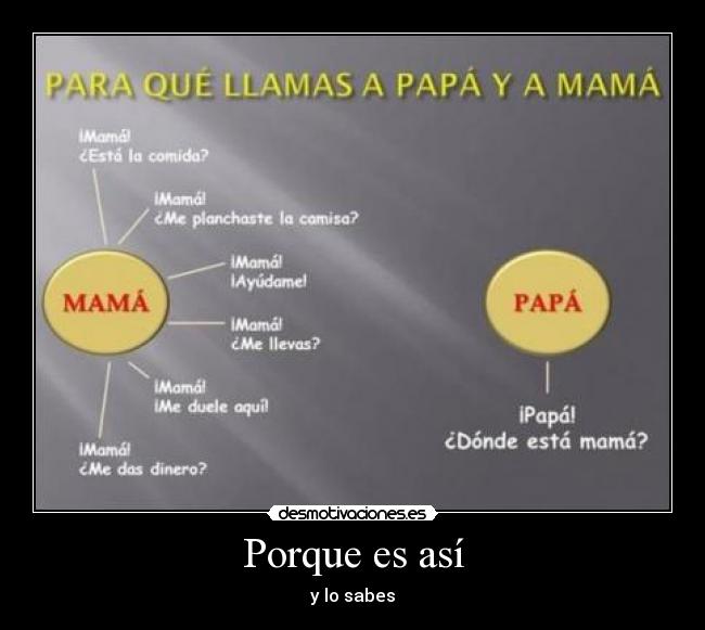 Porque es así - 
