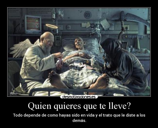 Quien quieres que te lleve? -