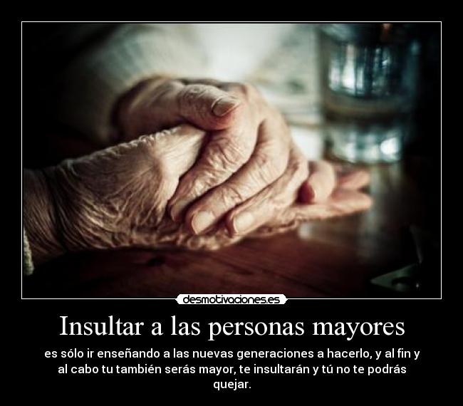 Insultar a las personas mayores -