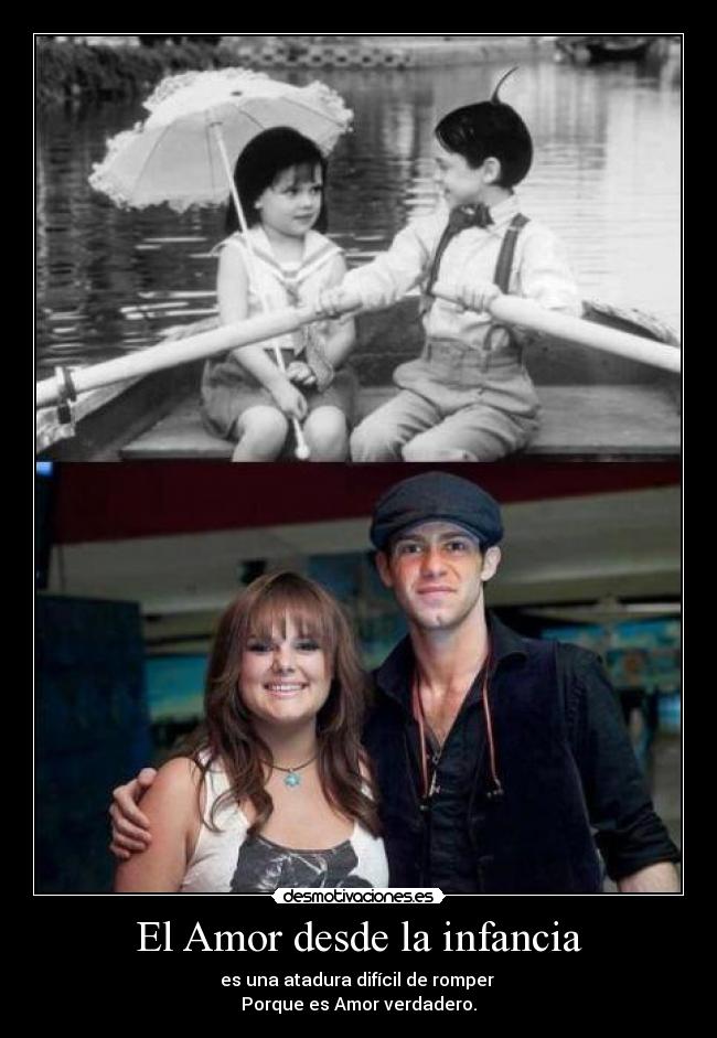 El Amor desde la infancia - es una atadura difícil de romper
Porque es Amor verdadero.