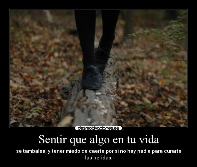 Sentir que algo en tu vida - 