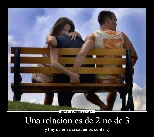 Una relacion es de 2 no de 3 -