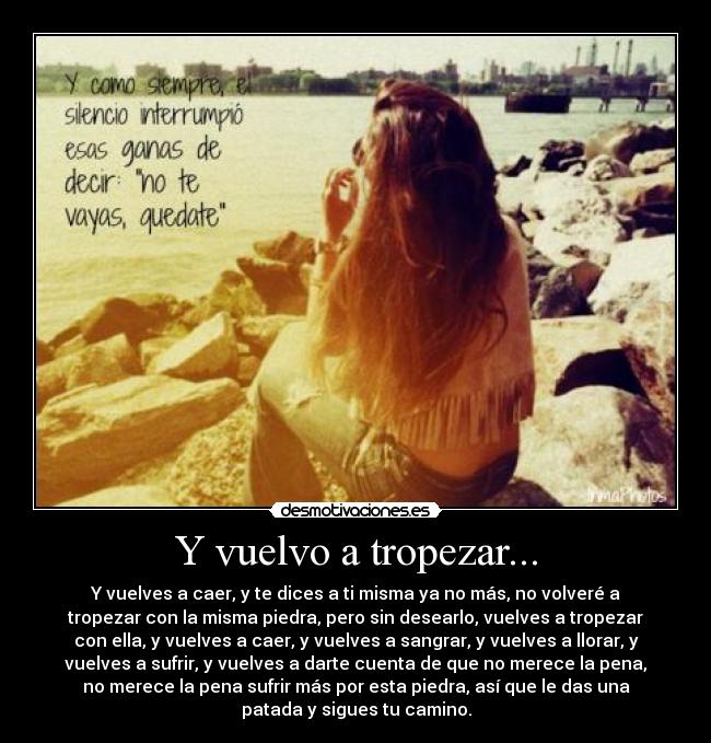 Y vuelvo a tropezar... -