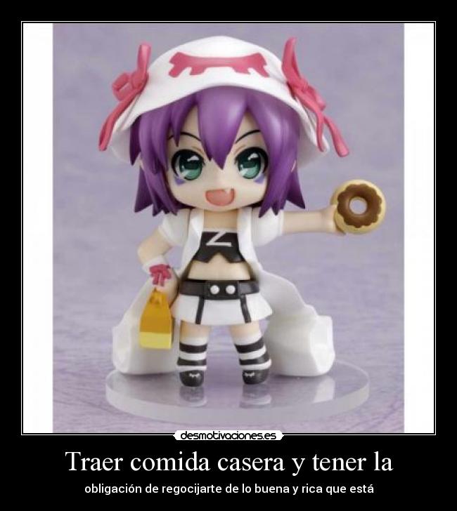 Traer comida casera y tener la -