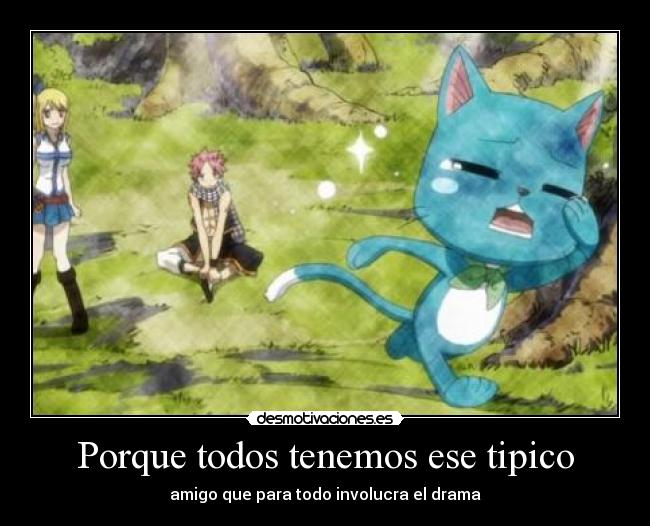 carteles porque todos tenemos anime amigo manga fairy tail natsu lucy cartel desmotivaciones