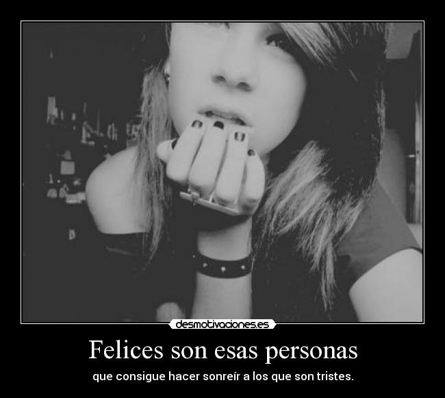 Felices son esas personas -