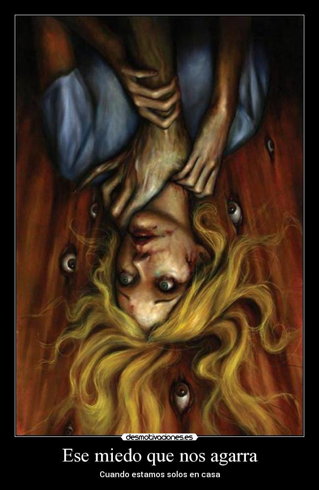 Ese miedo que nos agarra - Cuando estamos solos en casa