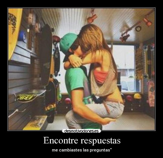 Encontre respuestas - me cambiastes las preguntas
