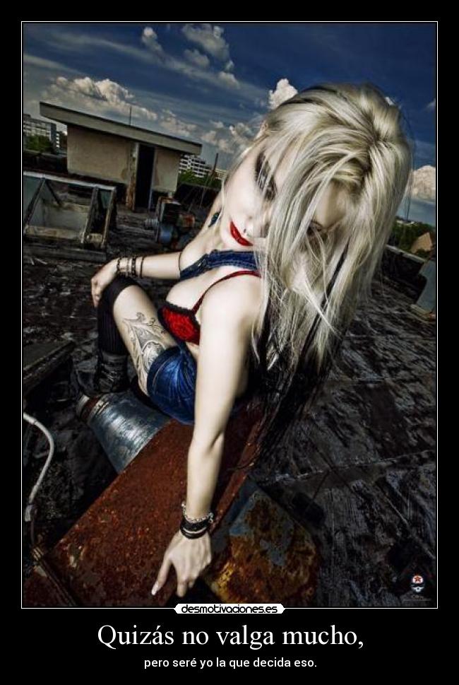 Quizás no valga mucho, - 