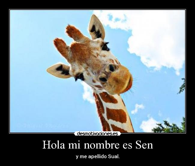 Hola mi nombre es Sen - y me apellido Sual.