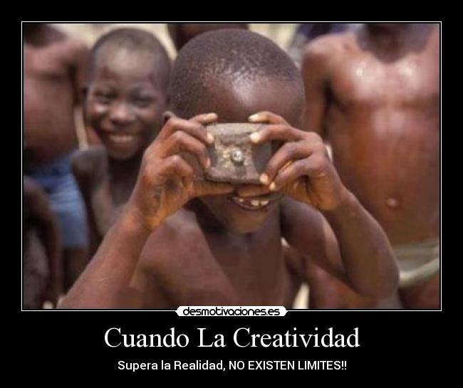 Cuando La Creatividad - Supera la Realidad, NO EXISTEN LIMITES!!
