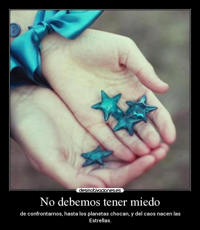 No debemos tener miedo -