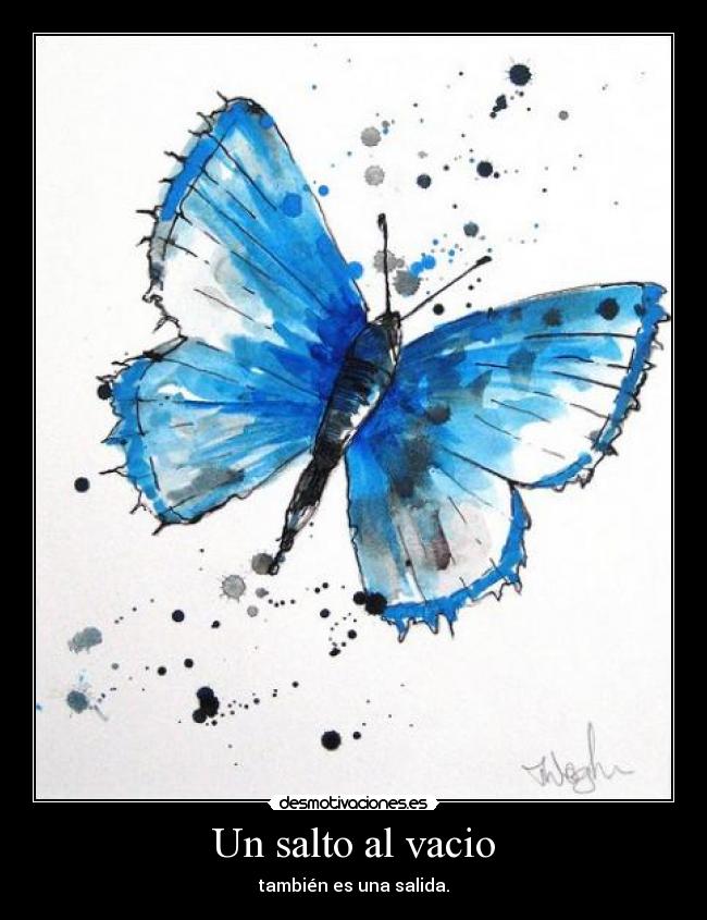 Un salto al vacio - también es una salida.