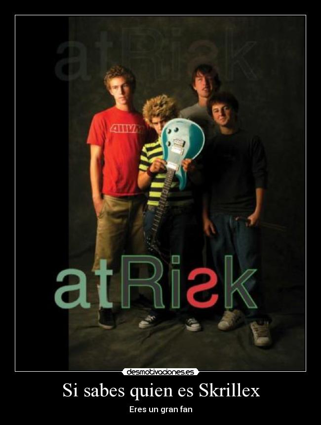 Si sabes quien es Skrillex -