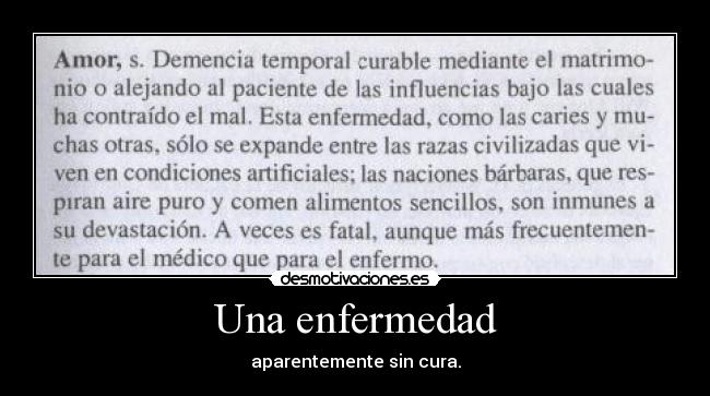 Una enfermedad - aparentemente sin cura.