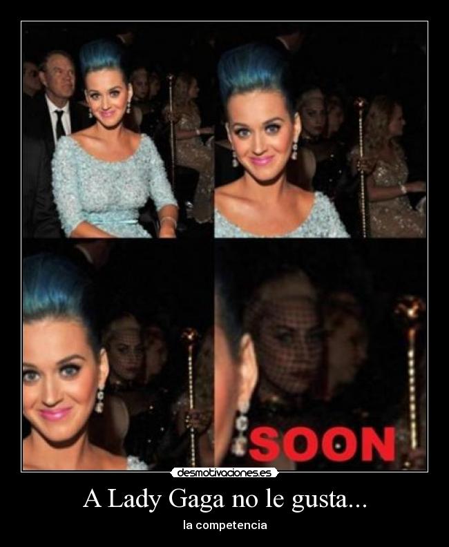 A Lady Gaga no le gusta... -