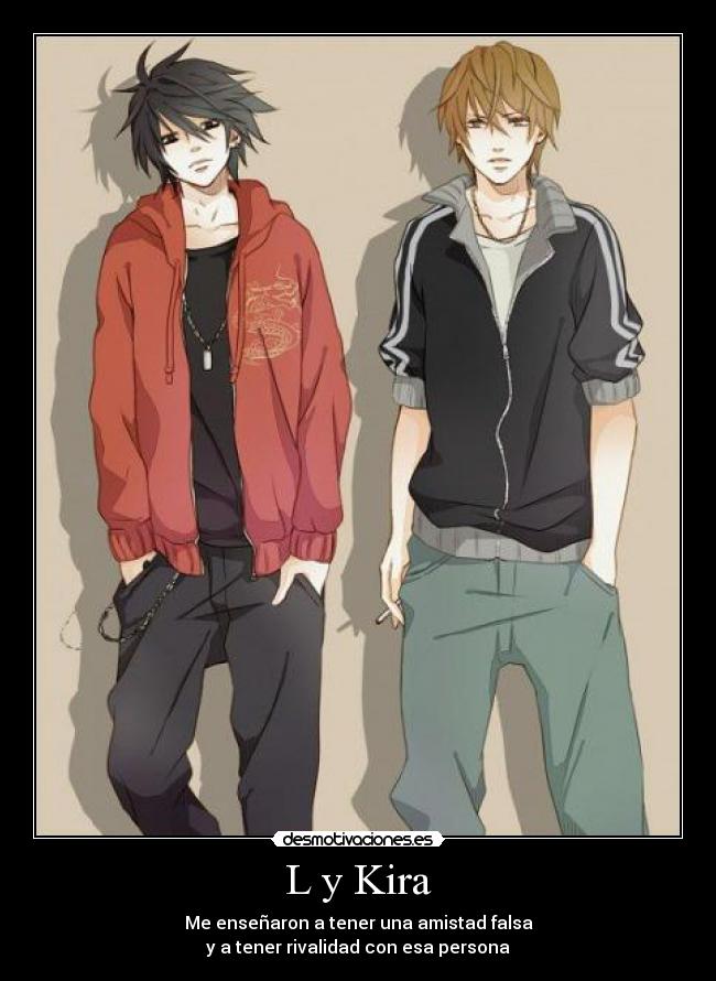 L y Kira - Me enseñaron a tener una amistad falsa
y a tener rivalidad con esa persona
