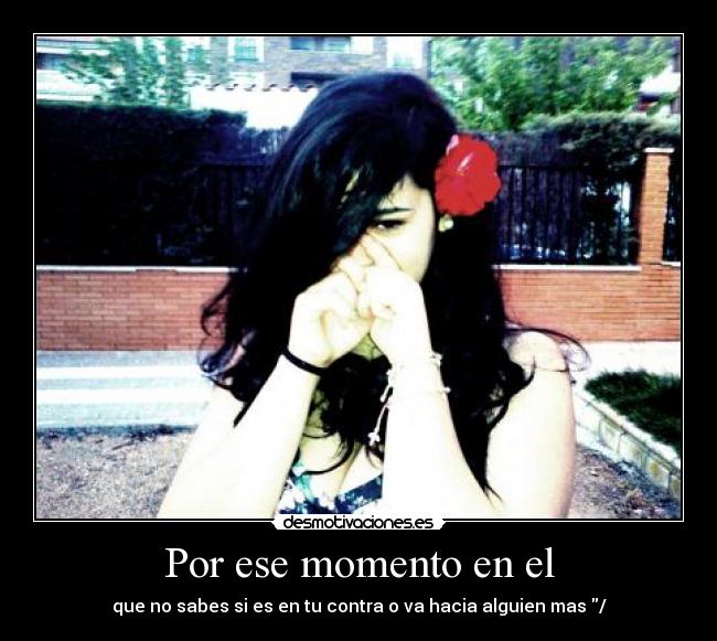 Por ese momento en el - 