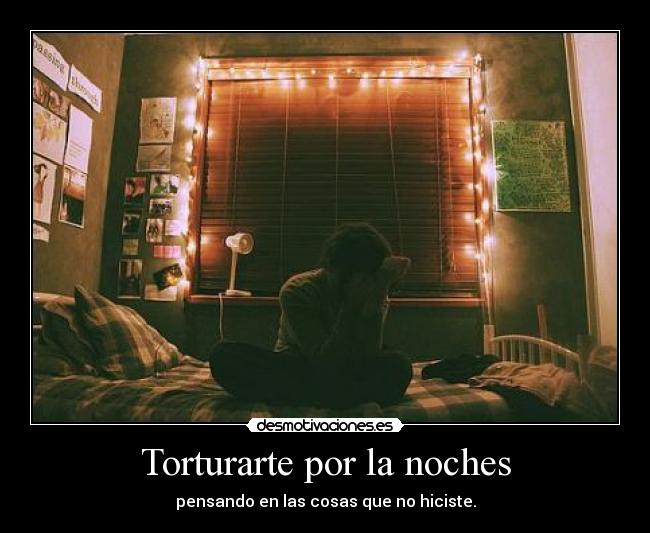 Torturarte por la noches -