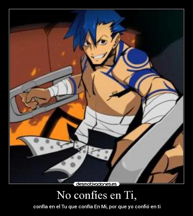 No confíes en Ti, -