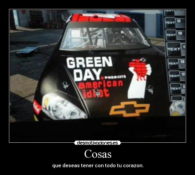 Cosas - que deseas tener con todo tu corazon.