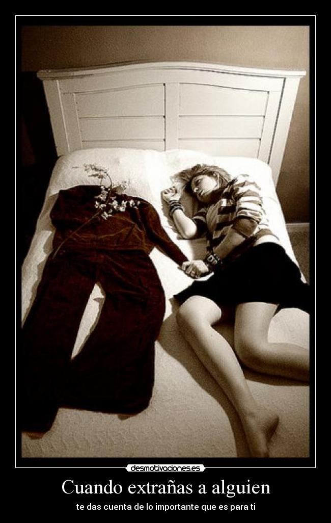 Cuando extrañas a alguien -