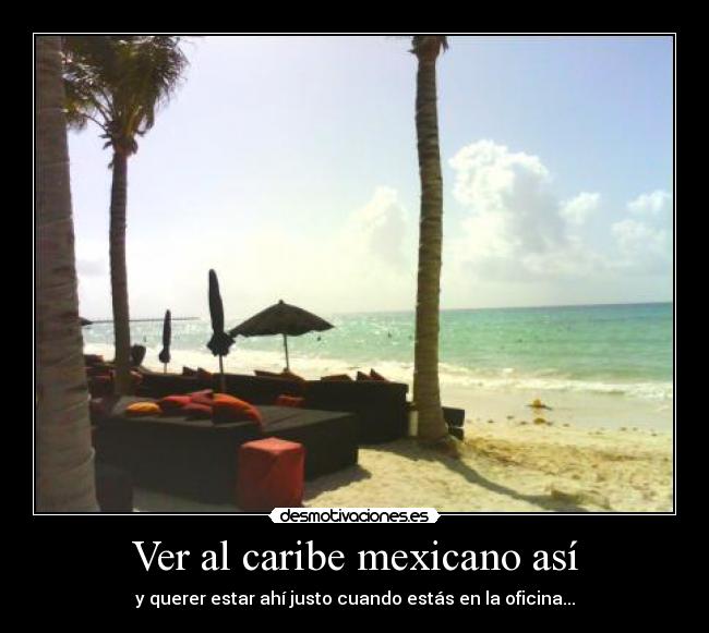 Ver al caribe mexicano así - 
