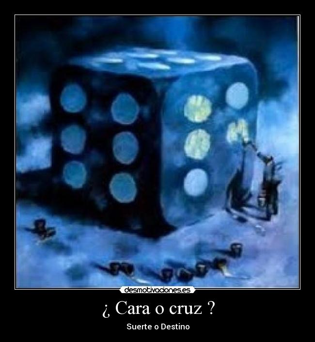 ¿ Cara o cruz ? -