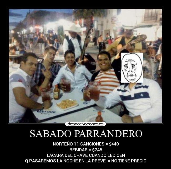 sabado parrandero desmotivaciones sabados parranderos flyers