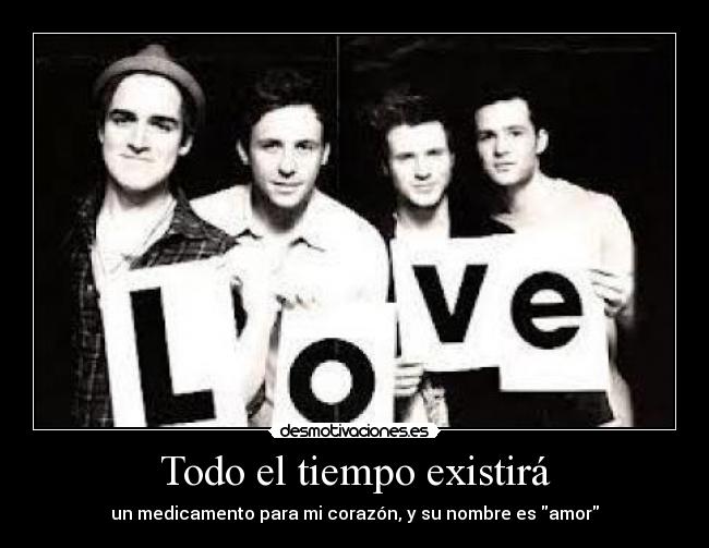 Todo el tiempo existirá -