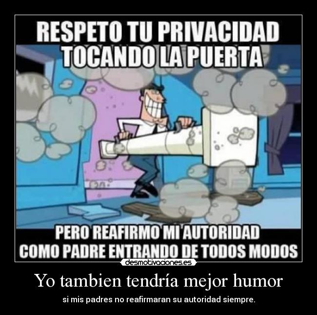 Yo tambien tendría mejor humor - 