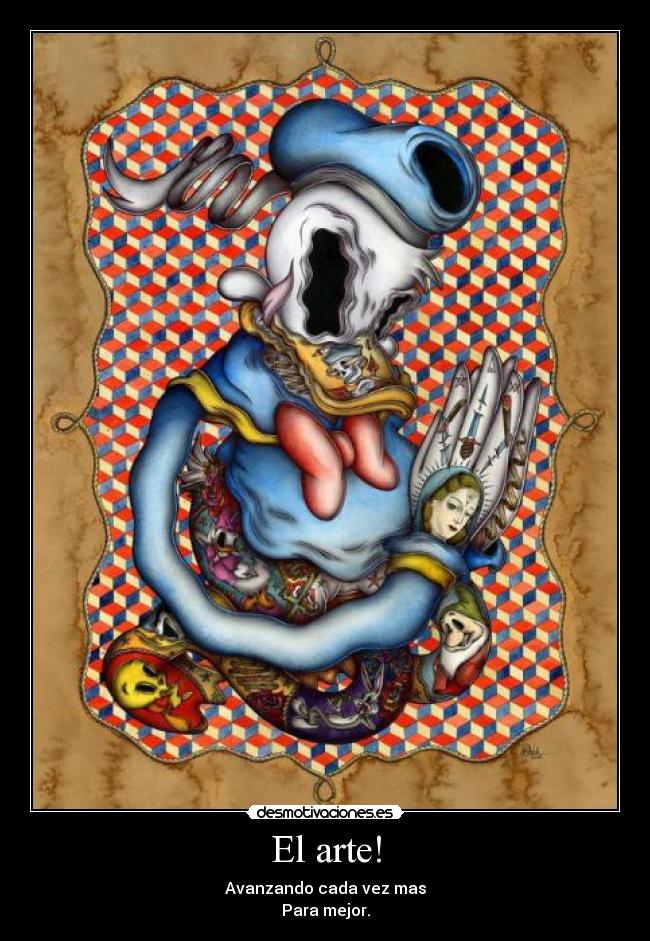 El arte! - Avanzando cada vez mas
Para mejor.