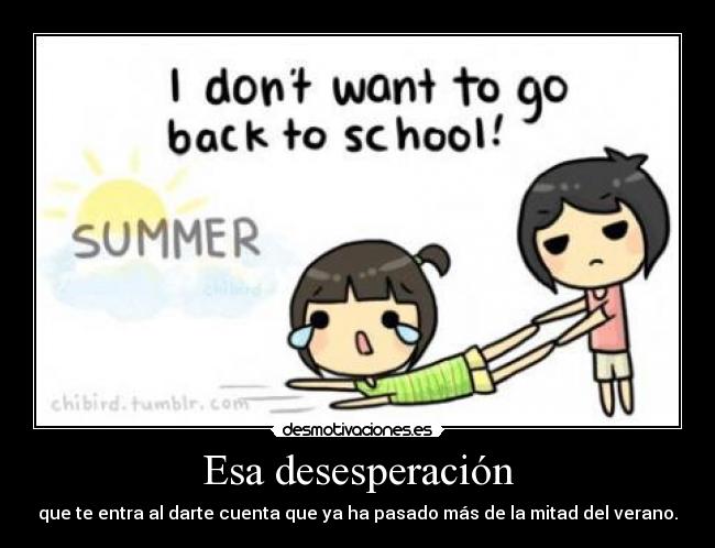 Esa desesperación -