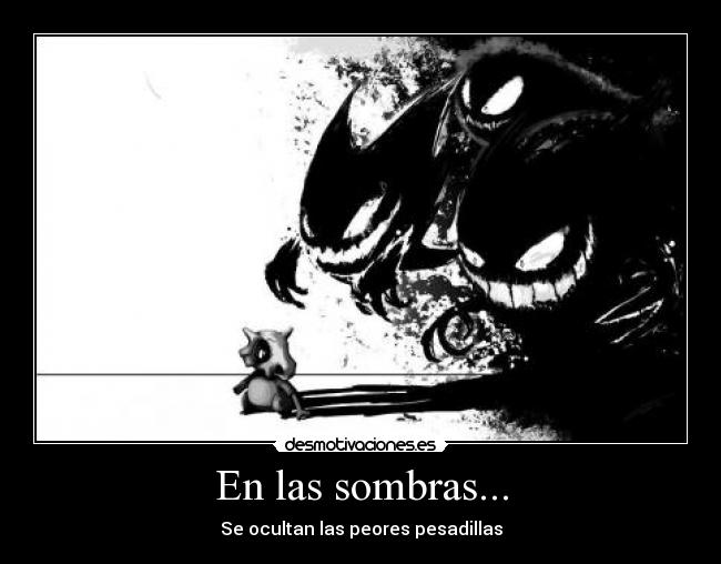 En las sombras... -