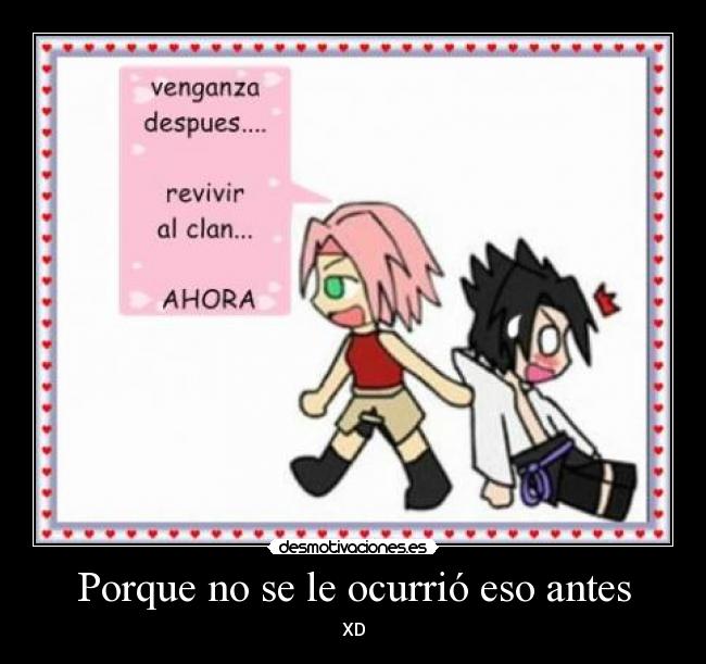 Porque no se le ocurrió eso antes -